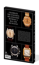 Load image into Gallery viewer, A MAN &amp; HIS WATCH | Coffee Table Book
