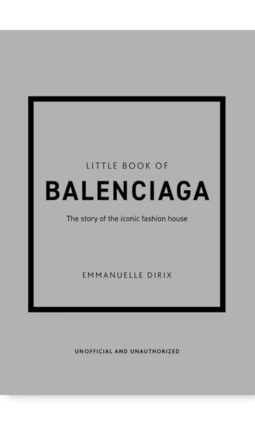 THE LITTLE BOOK OF BALENCIAGA