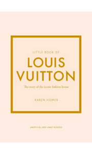 THE LITTLE BOOK OF LOUIS VUITTON